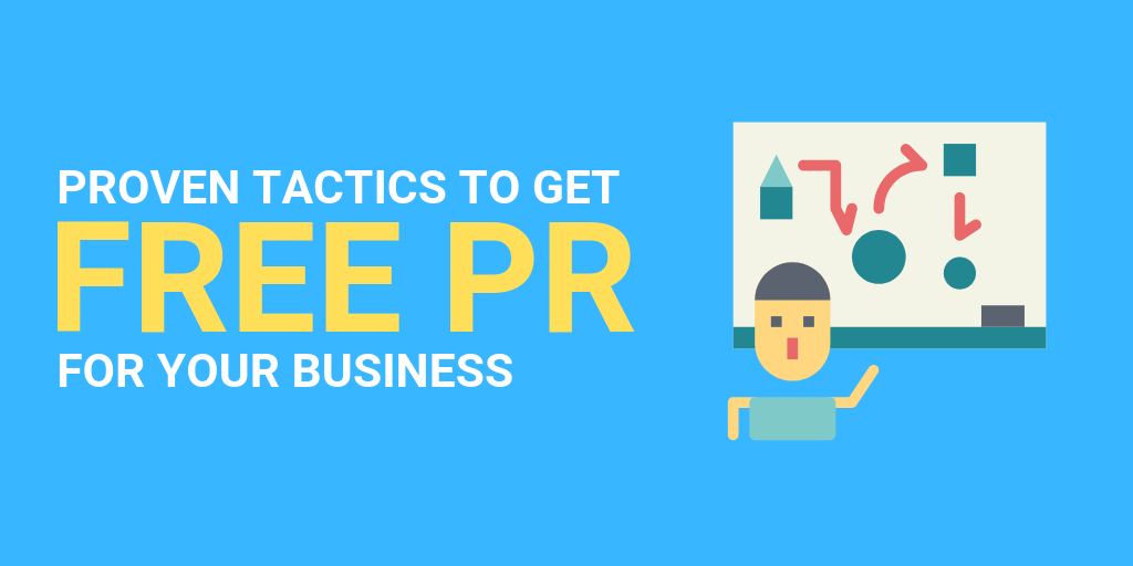 28 Proven Tactics to Get Free PR for Your Business