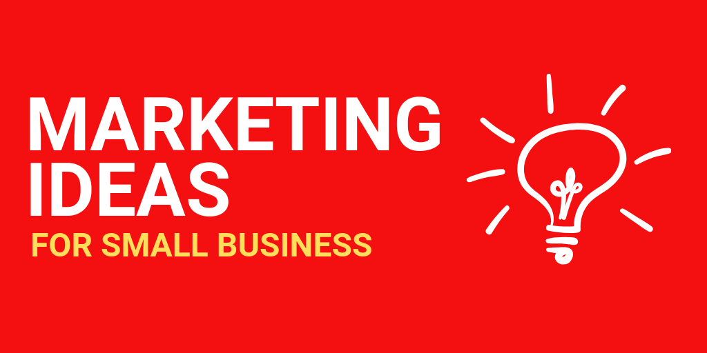 71 Marketing Ideas for Small Business