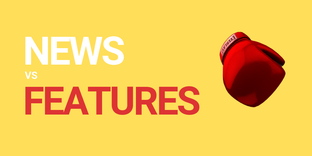 News versus features