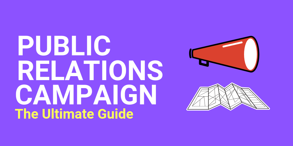 Public Relations Campaign_ The Ultimate Guide